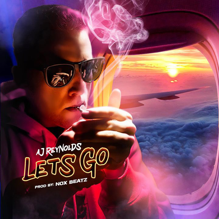 AJ Reynolds – “Let’s Go”