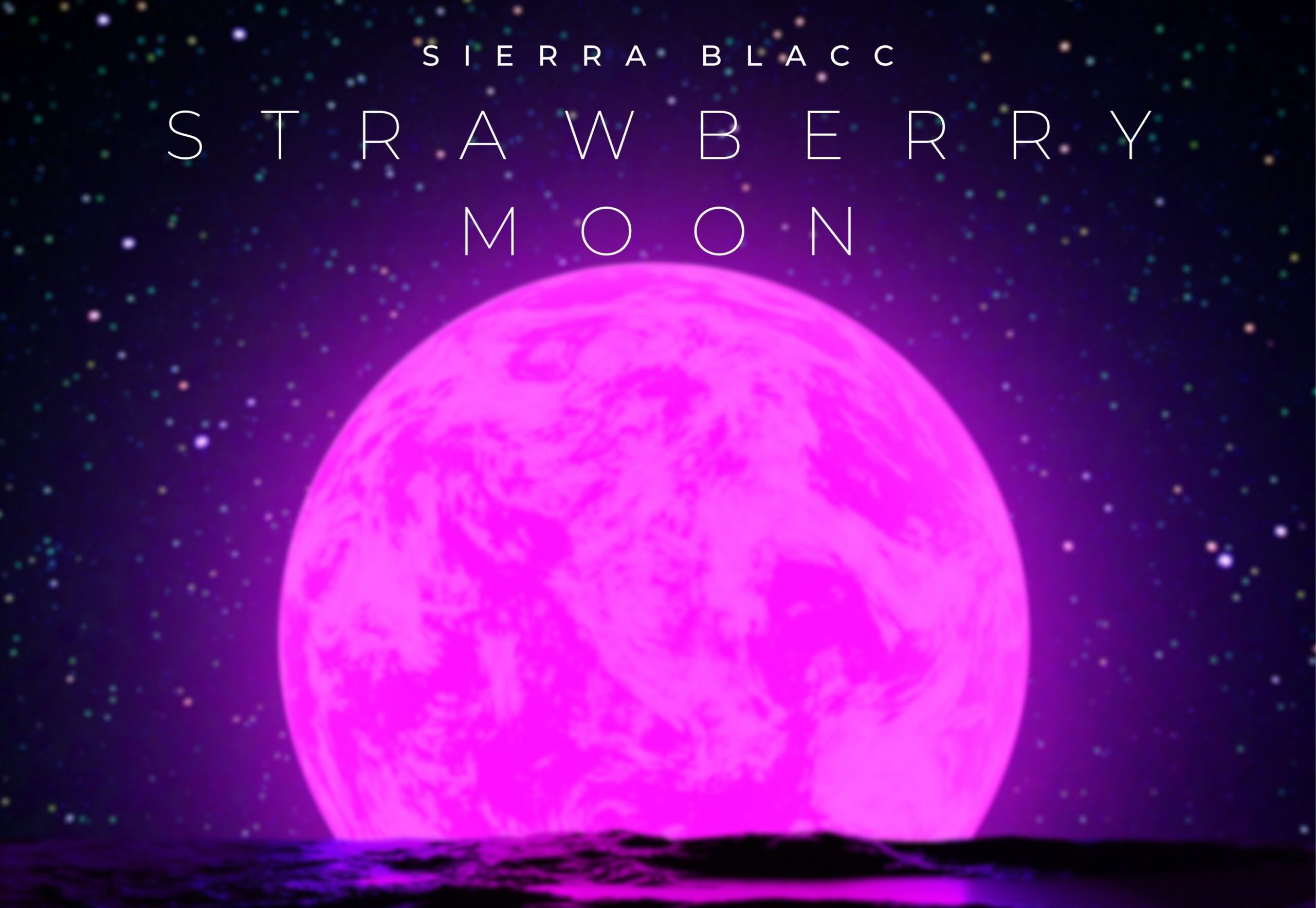Sierra Blacc's Enchanting Single "Strawberry Moon" Illuminates the Night with Electronica Melodies