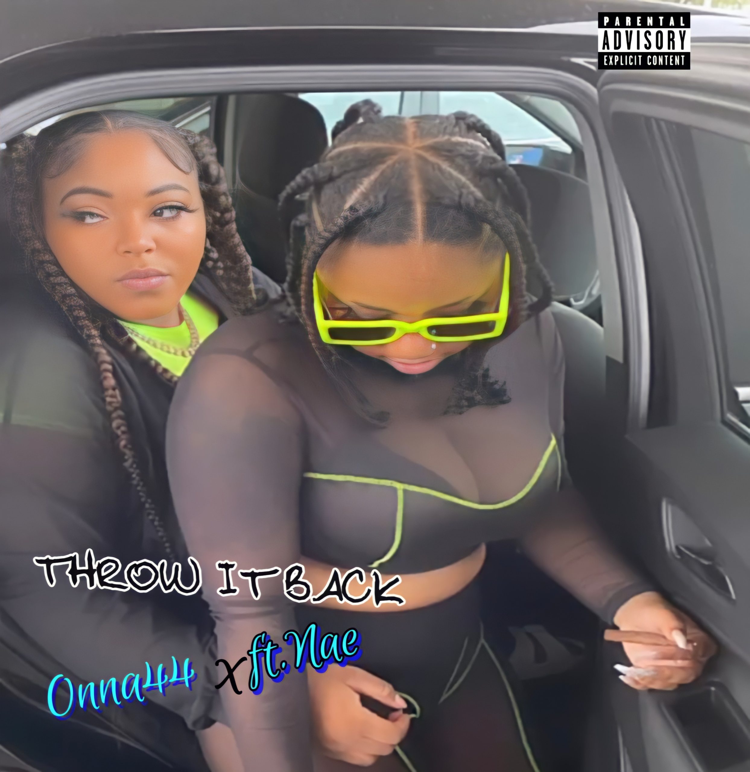 Onna44 ft. Nae – “Throw it Back”