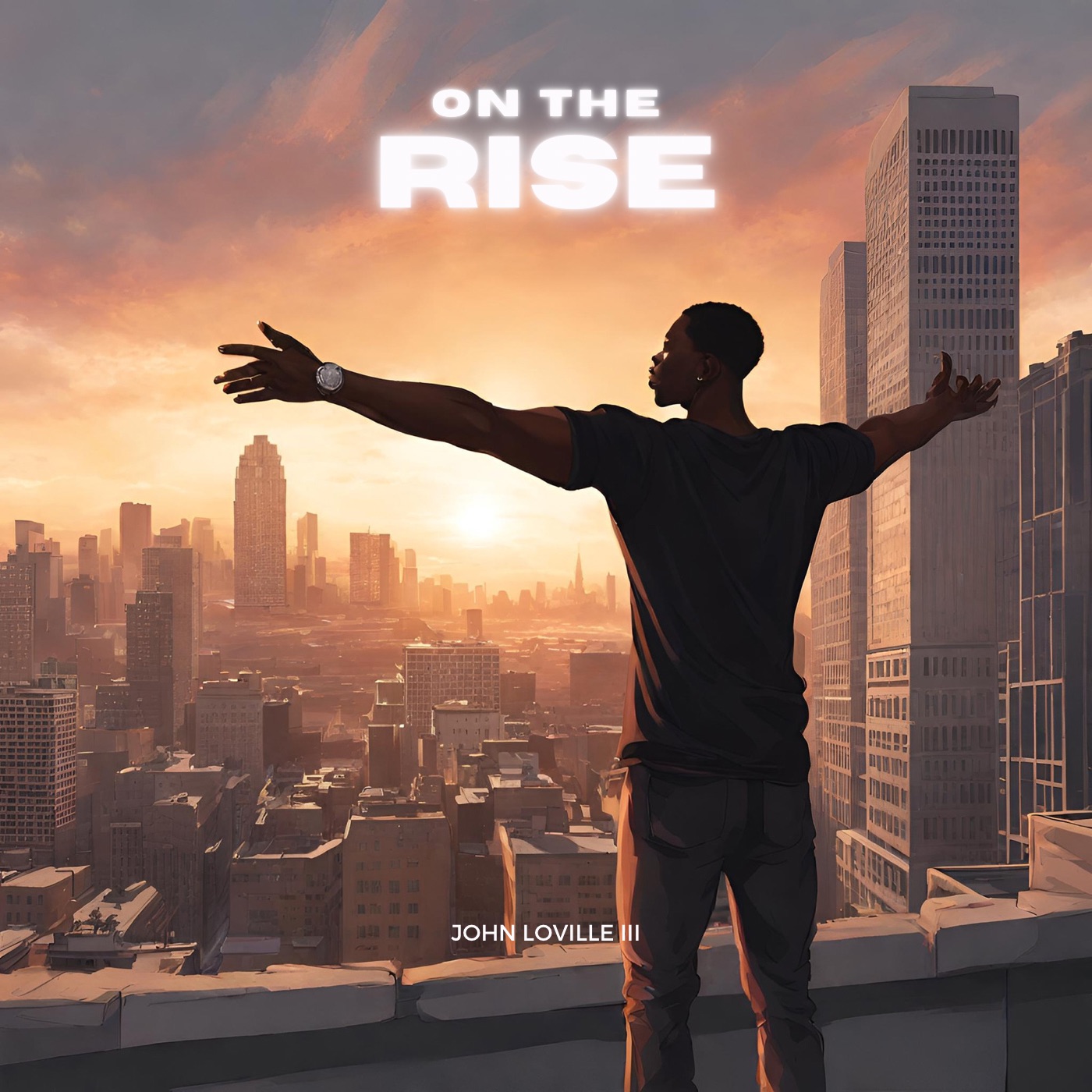 John Loville III – “On The Rise”
