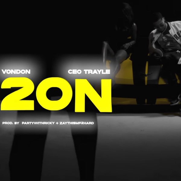 VonDon – “2 On” ft. CEO Trayle