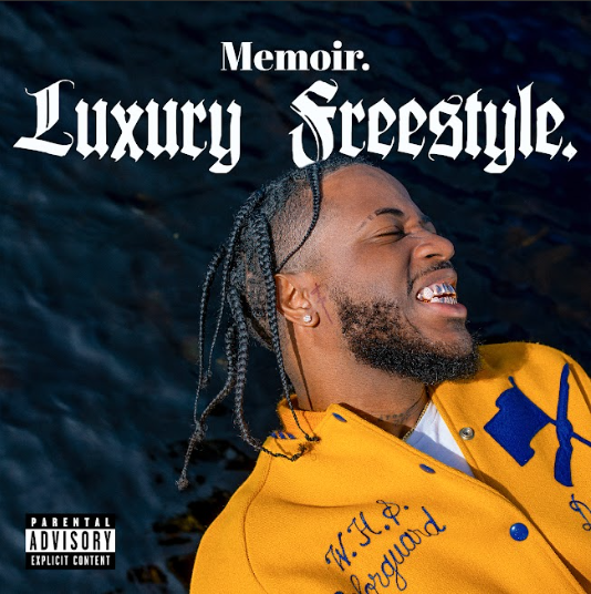Memoir. Returns With Potent New Offering “Luxury Freestyle”