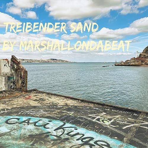 MarshallOnDaBeat – “Treibender Sand”