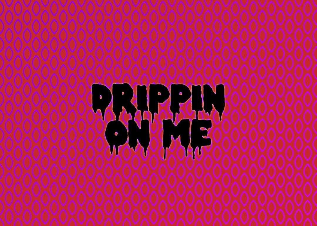 Luxman – “Drippin On Me”
