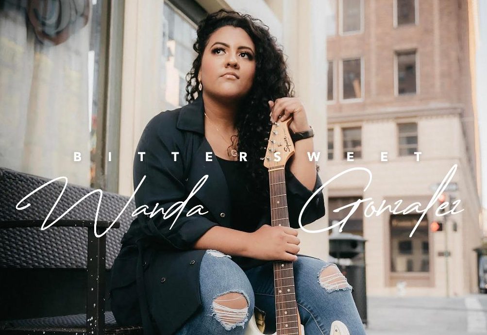 Wanda Gonzalez - "Bittersweet"