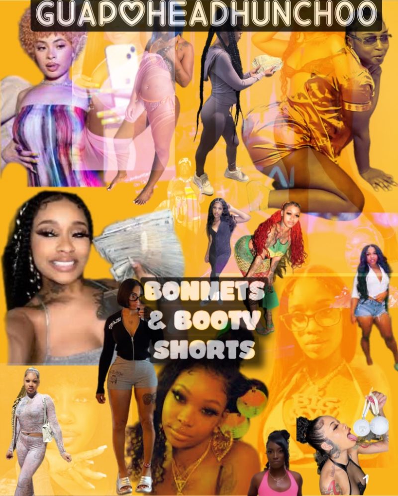 GuapoHeadHunch00 Presents Bonnets & Booty Shorts