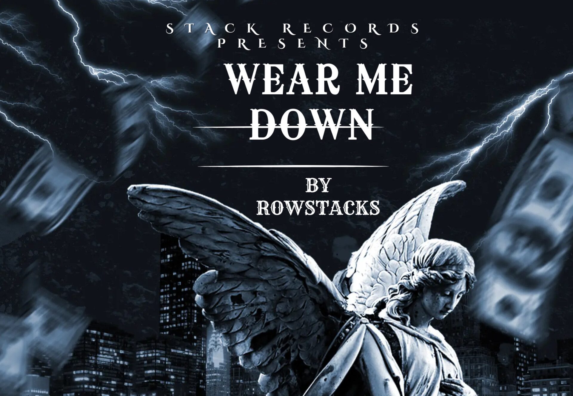 RowStacks – “Wear Me Down”