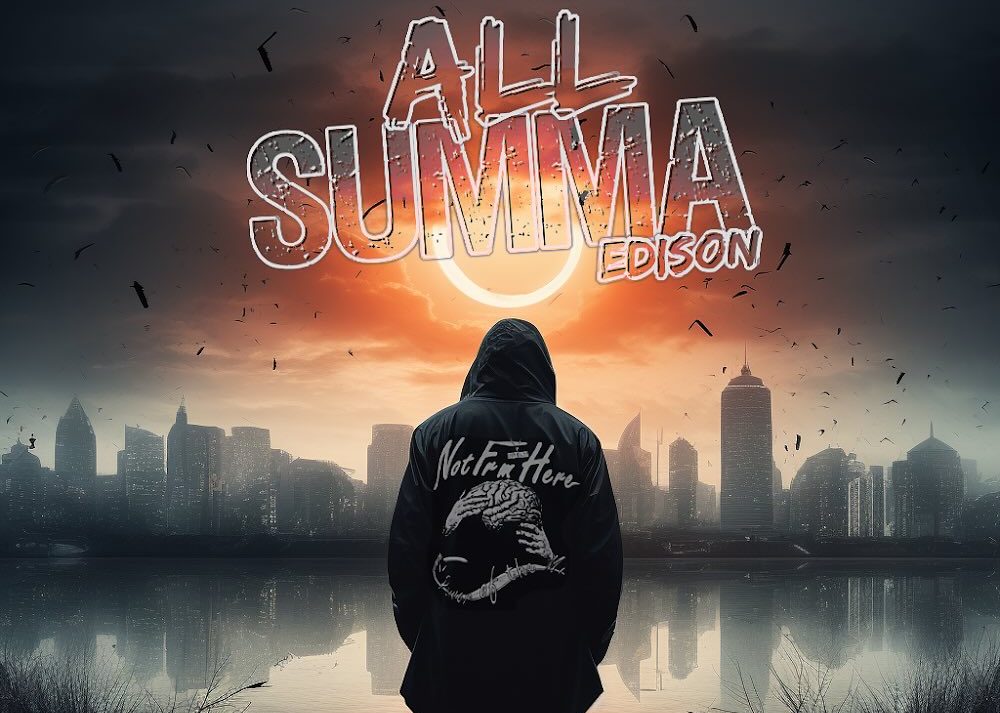 Edison – “All Summa”