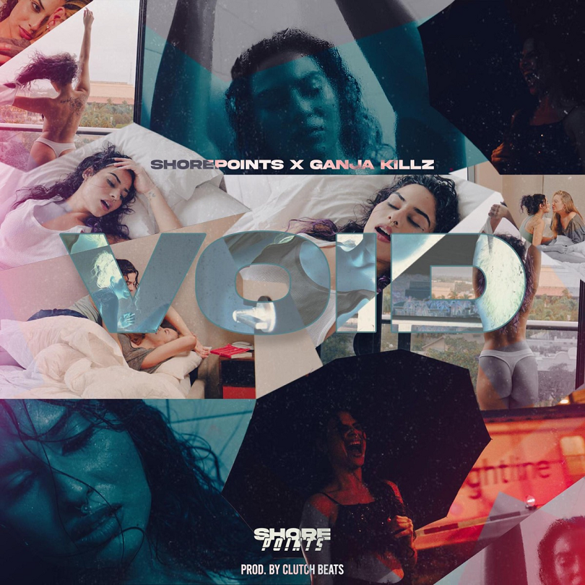 ShorePoints & Ganja Killz – “Void”