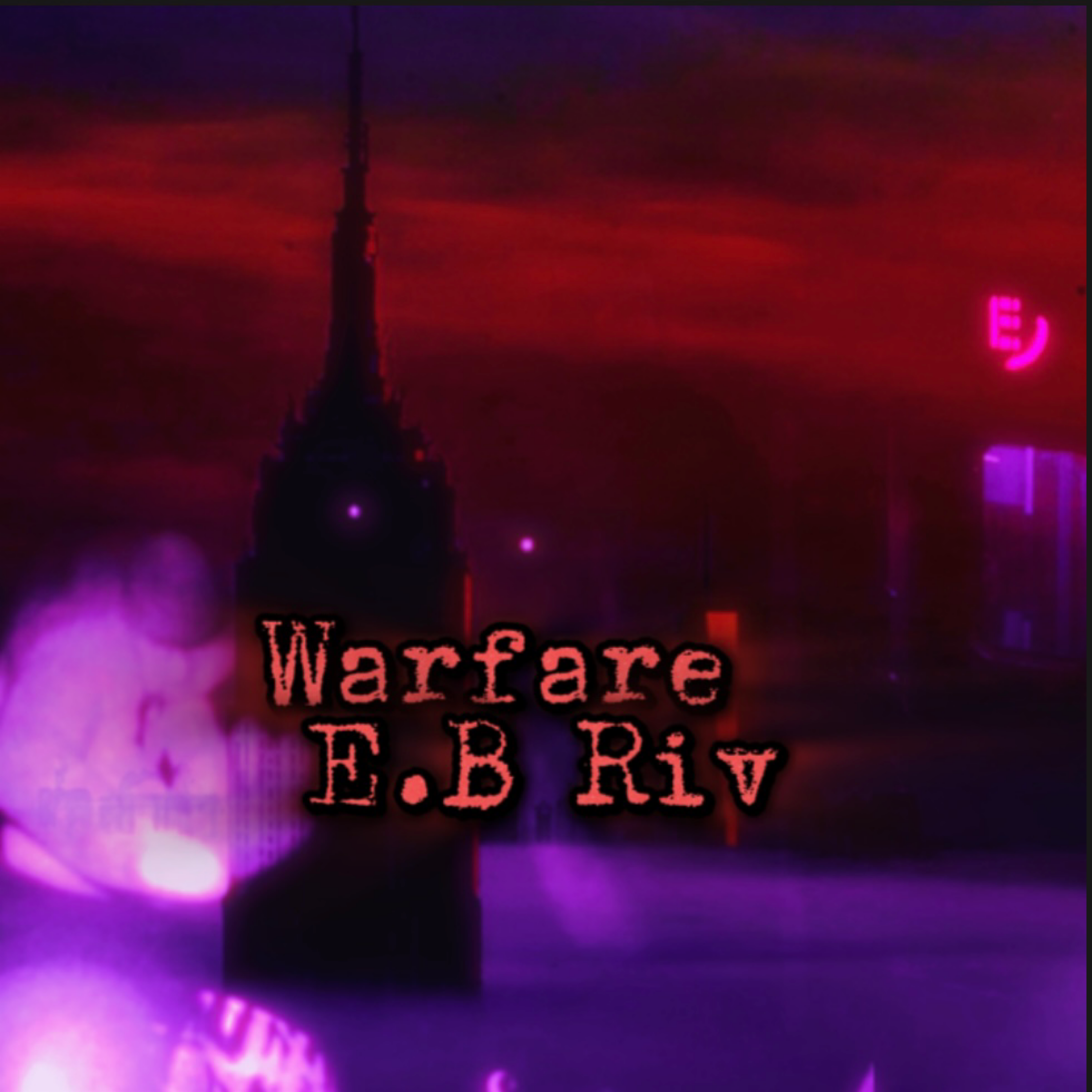 E.B Riv – “Warfare”