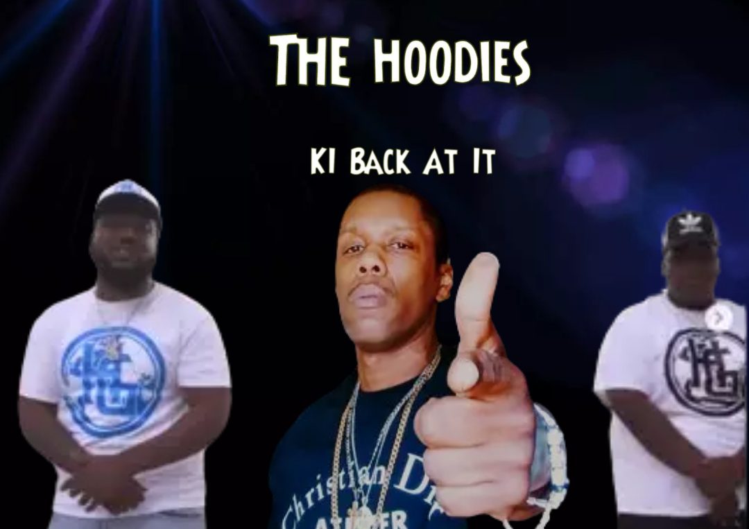 KI Back At It ft. The Hoodies – “Still The Same”