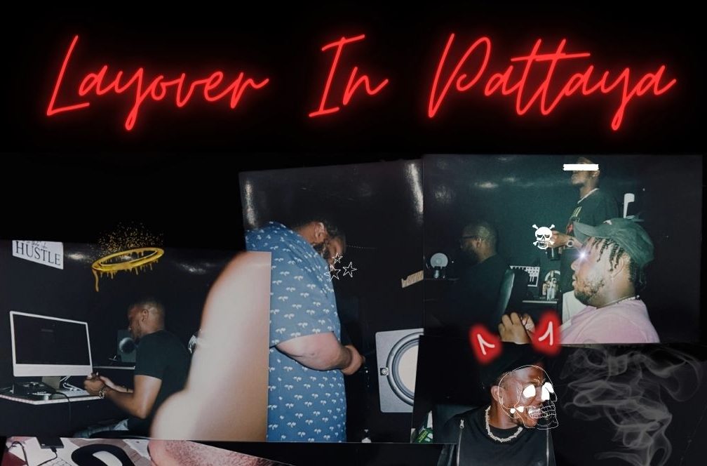 Burban Boy Ent. – “Layover In Pattaya”