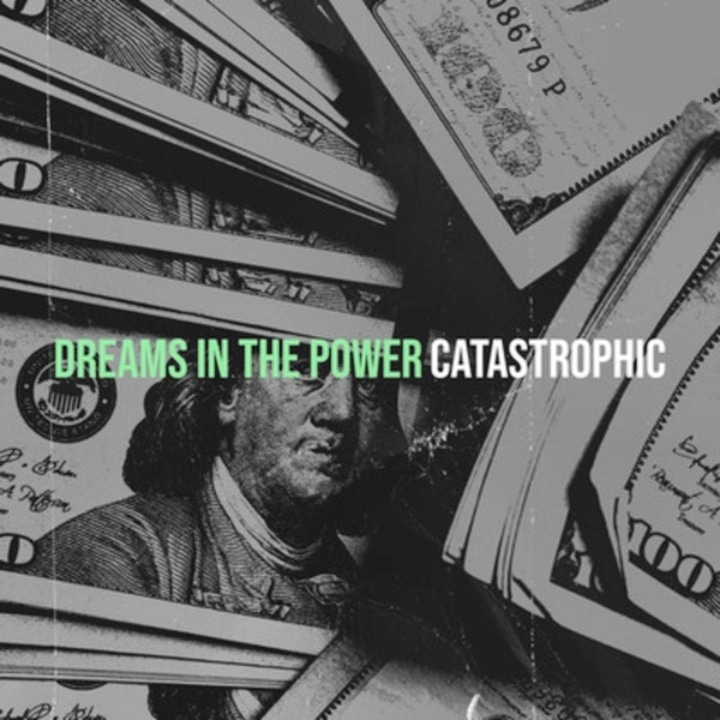 Catastrophic to Drop New Hit Single “Dreams In The Power”