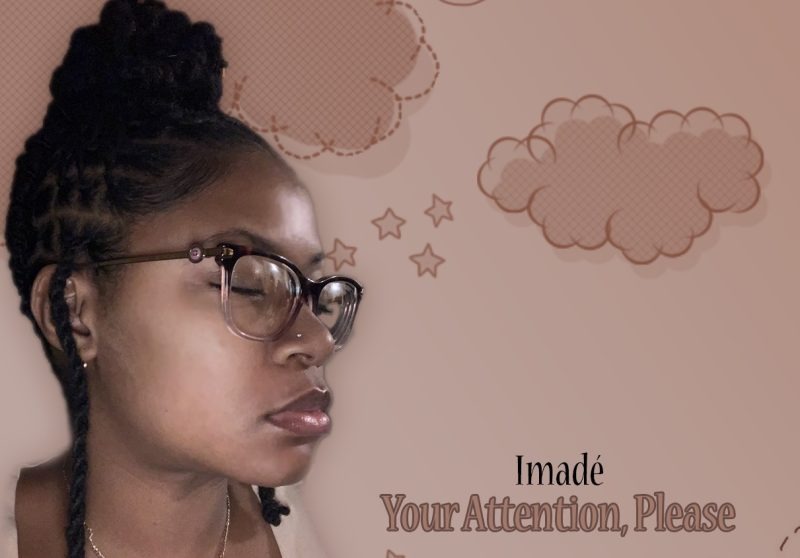 Imadé: Crafting Soulful Stories with "Your Attention, Please"