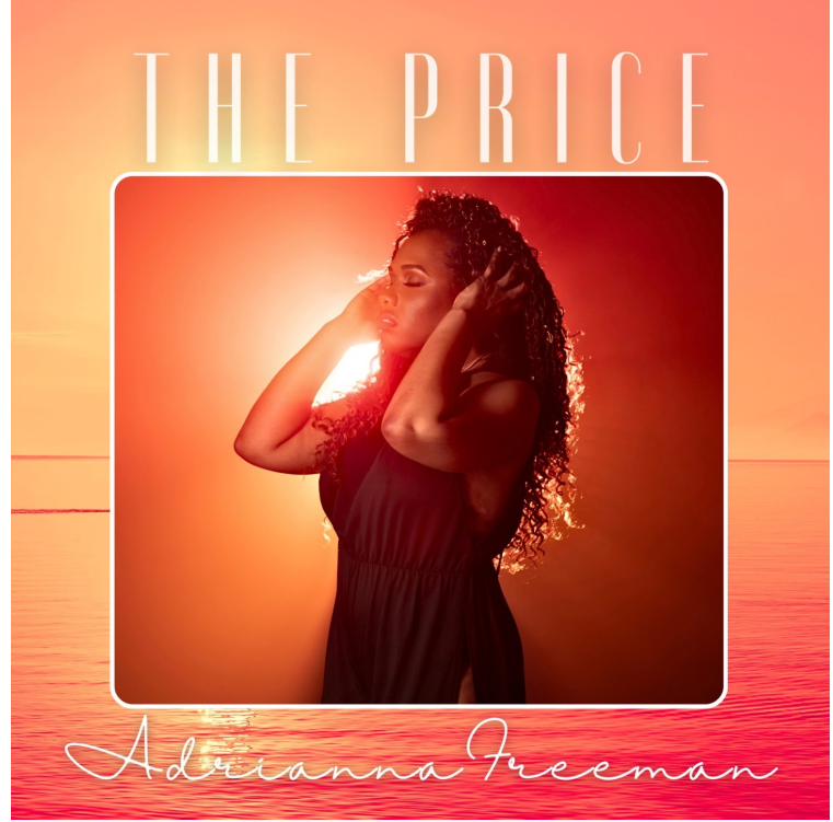 Adrianna Freeman Releases New Single, “The Price”