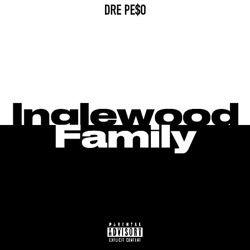 Rising Hip-Hop artist Dre Pe$o Drops New Single “Inglewood Family”