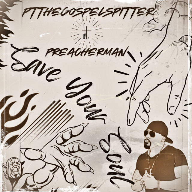 Faith and Music Unite in PTtheGospelSpitter’s New Lyric Video “Save Your Soul” with PreacherMan