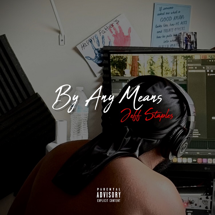 Jeff Staples to Drop Highly Anticipated Project “By Any Means”