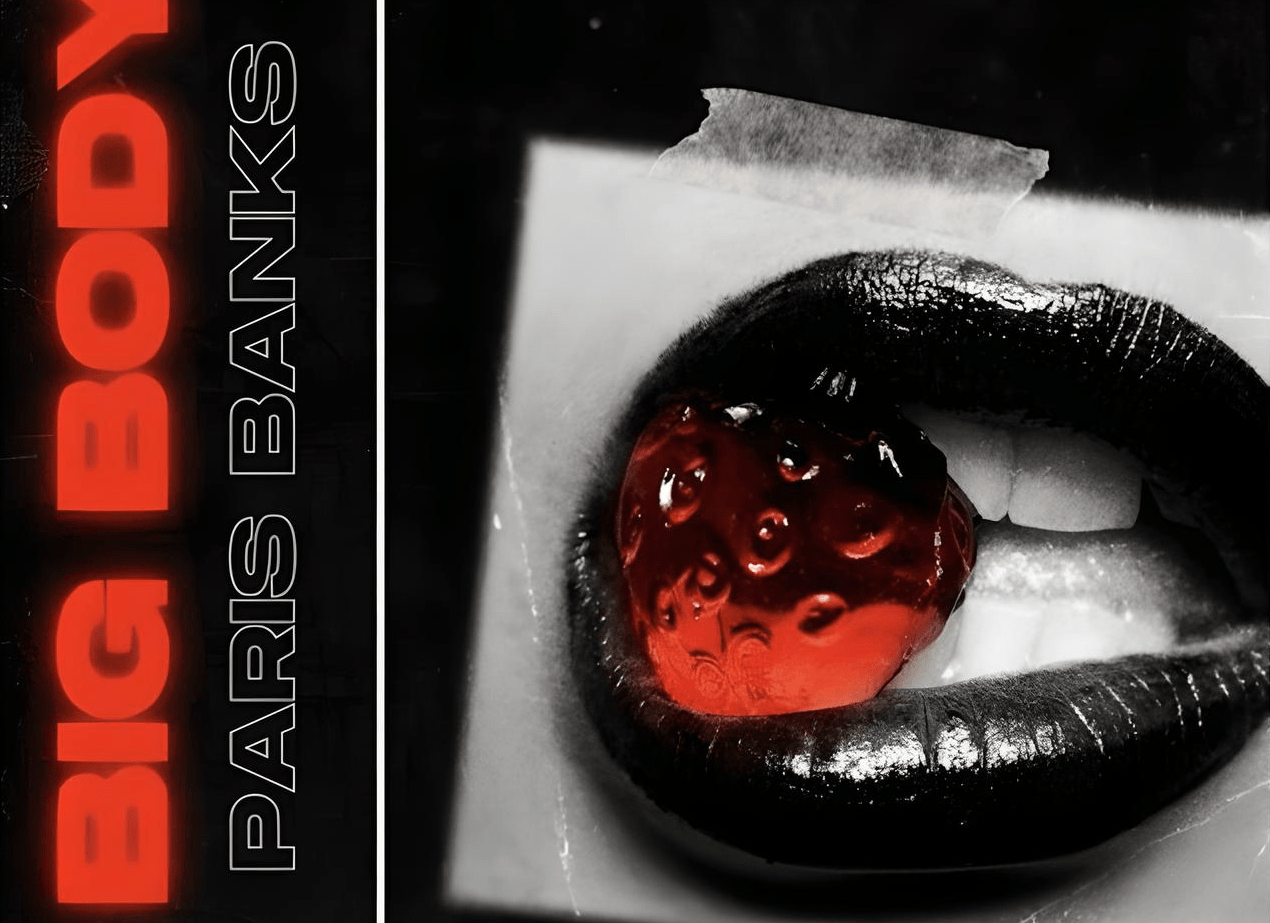 Paris Banks Delivers Back-to-Back Anthems With “Big Body” And “About You”