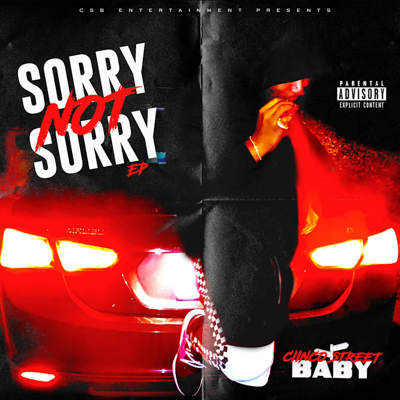 Ciinco StreetBaby Releases Captivating New EP “Sorry Not Sorry”