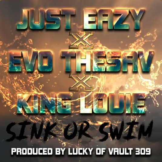 Sink or Swim by Just Eazy ft King Louie & Evo Thasav Now on Apple Music