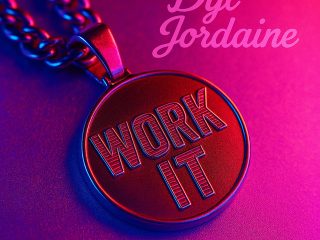 Dyl Jordaine Unleashes High-Energy Anthem with “Work It”