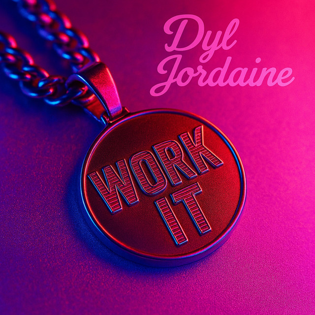 Dyl Jordaine Unleashes High-Energy Anthem with “Work It”