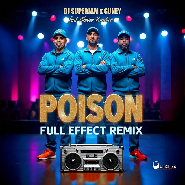 DJ Superjam x Guney ft. Chivas Kimber “Poison” (Hip Hop Remix) – Unichord Music Group –