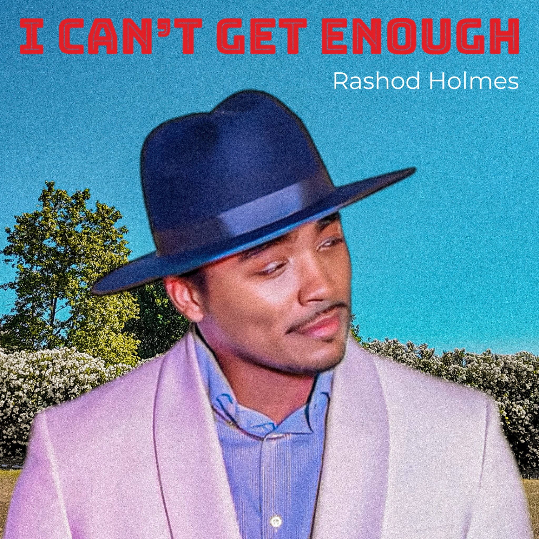 Rashod Holmes’ I Can’t Get Enough: A Heartfelt Pop-R&B Celebration