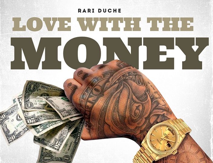 Rari Duche Drops New Hit Single “Love With The Money”