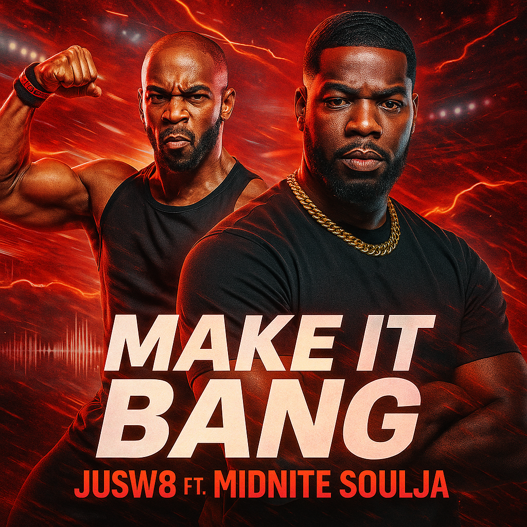 JusW8 Drops Explosive Anthem “Make It Bang”