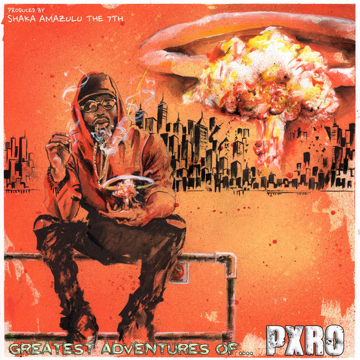 Pxro Concludes Acclaimed Hip-Hop Trilogy with Greatest Adventures of PxRo