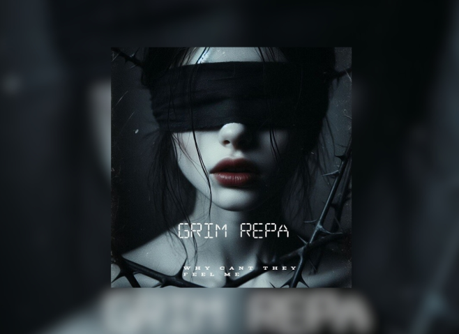 Grim Repa Drops New Single “Why Can’t They Feel Me”