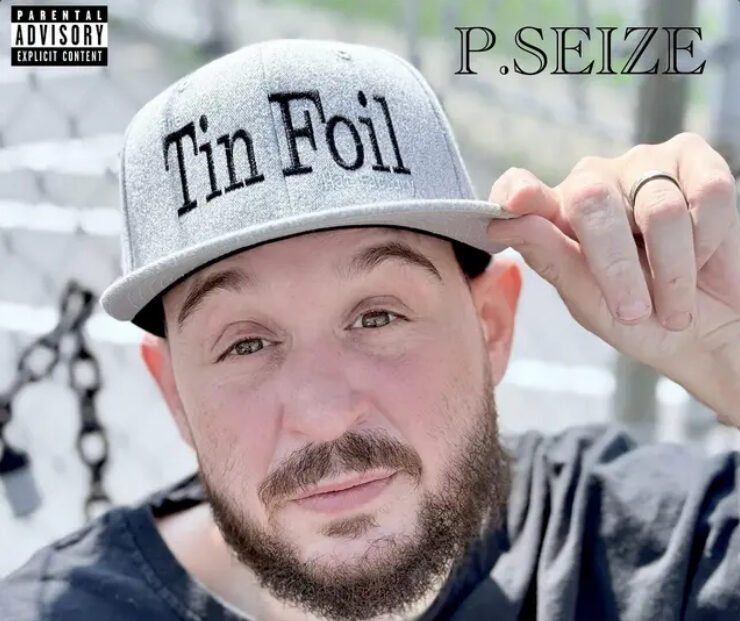 P.SEIZE Breaks Barriers with Tin Foil Hat Facts, Vol. 2 — Resilience, Realness, and Revolution