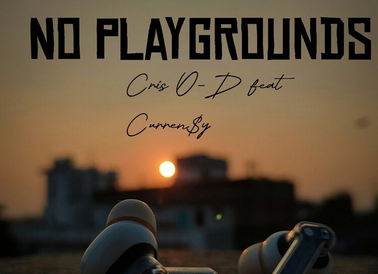 Hip-Hop Sensation Cris O-D Reunites with Curren$y on New Single, “No Playgrounds”
