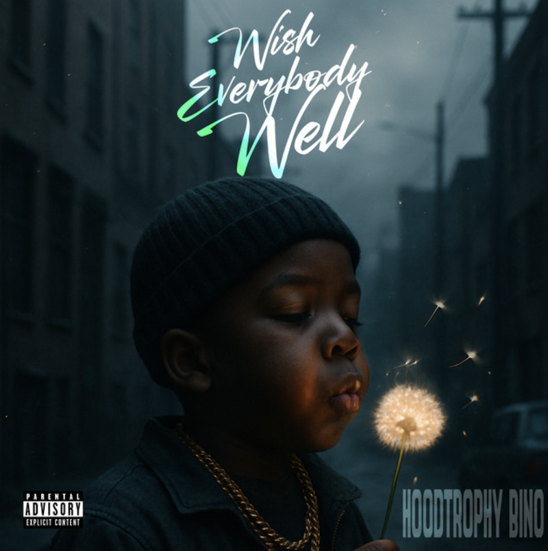 HoodTrophy Bino Releases New Hit Single “Wish Everybody Well”