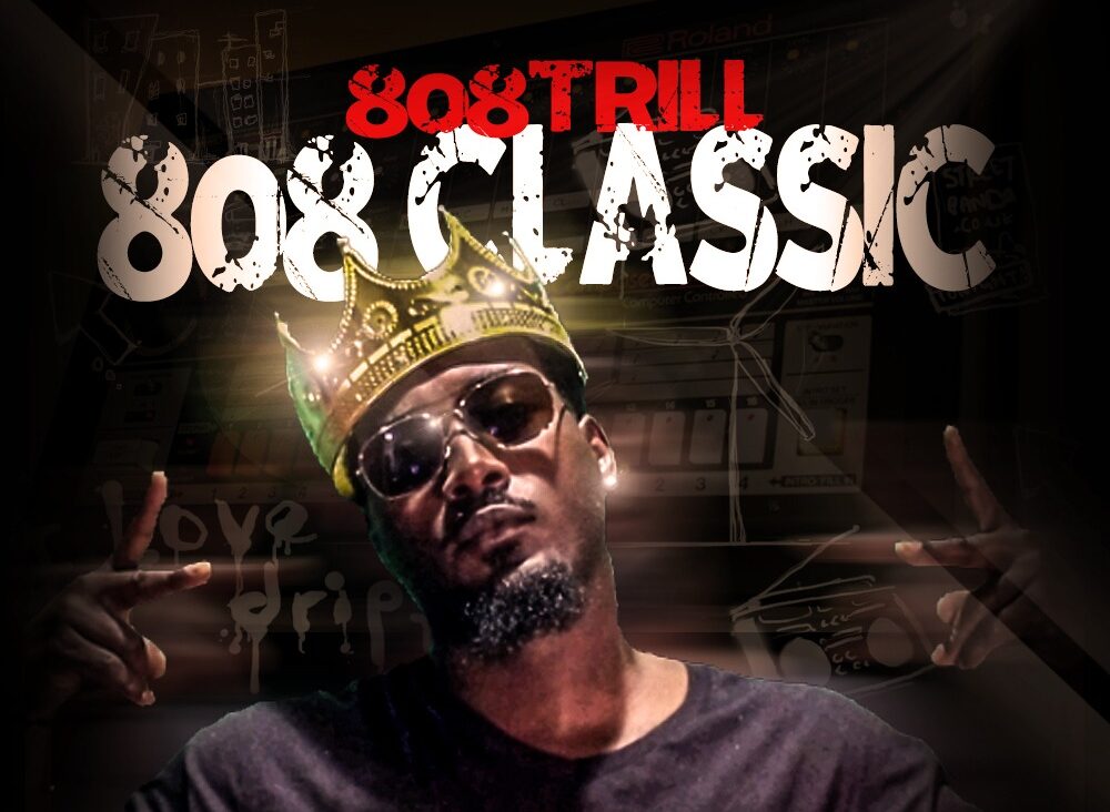​808TRILL: Built on 808s