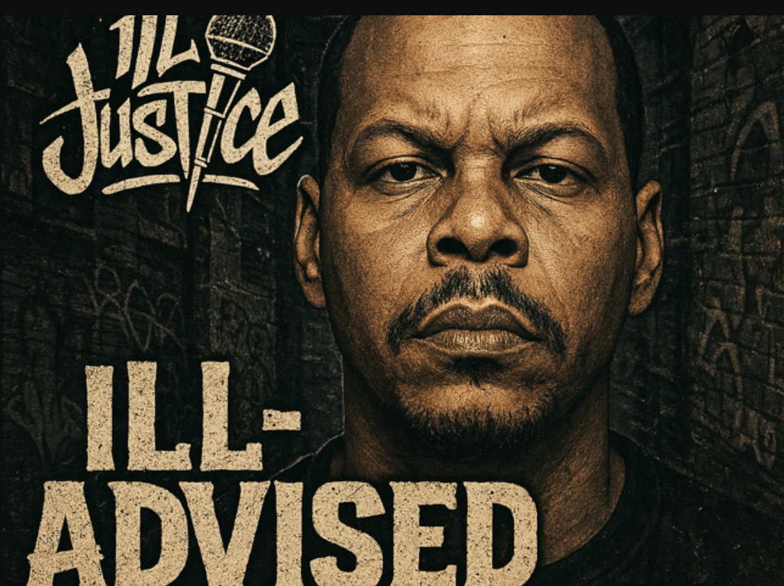 Ill Justice Doubles Down on Authenticity with Ill-Advised Vol. 2