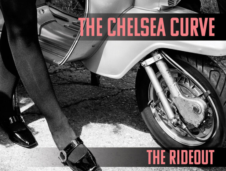 The Chelsea Curve Channel Expansive Mod-Pop energy on "The Rideout"