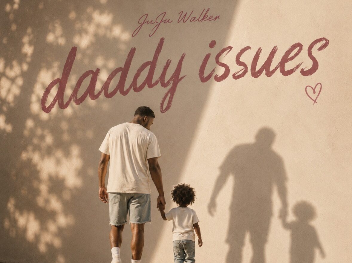 JuJu Walker Turns Pain Into Purpose on New EP Daddy Issues