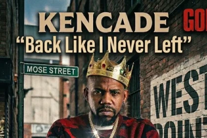 Review: Kencade Finds His Strongest Voice in the Personal Moments of ‘Back Like I Never Left’
