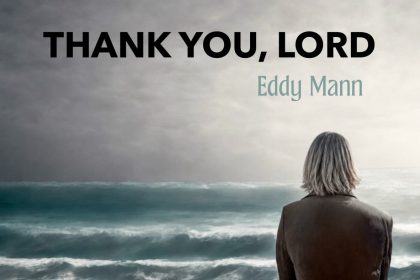 Eddy Mann Preserves His Mother’s Prayers on ‘Thank You Lord’
